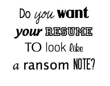 Don't use multiple resume fonts.