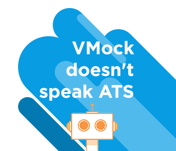 VMock doesn't analyze your resume for ATS.